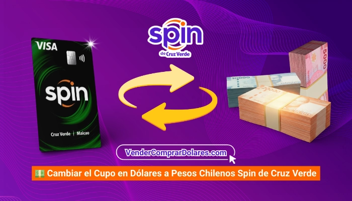 Pasar Cupo en Dólares Spin Cruz Verde por Dinero en Efectivo en Chile